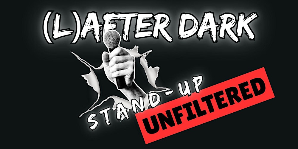 (L)After Dark - Stand Up UNFILTERED