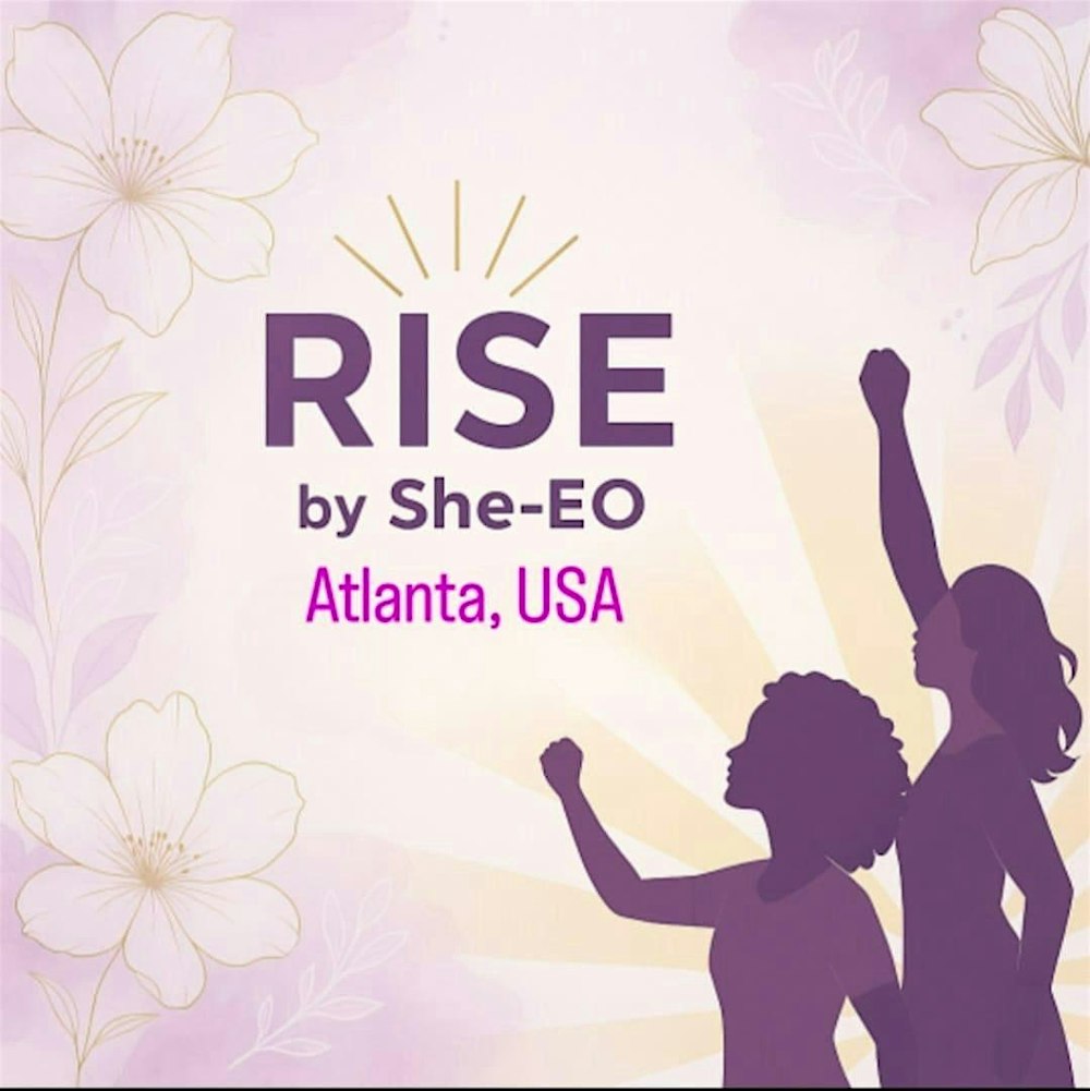 RISE by She-EO: Atlanta Edition