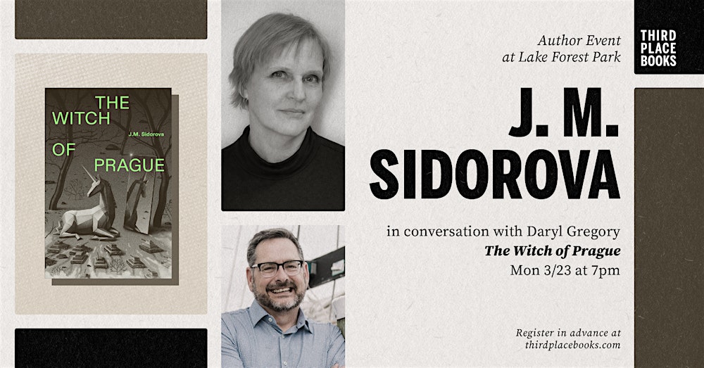 J.M. Sidorova with Daryl Gregory  — 'The Witch of Prague'