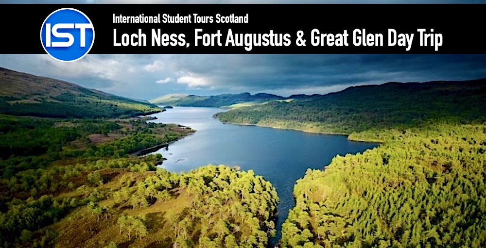 Loch Ness, Great Glen and Fort Augustus Day Trip