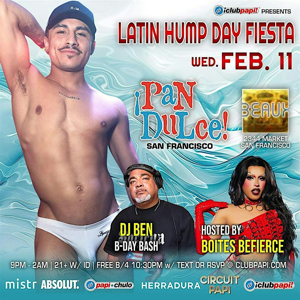 PAN DULCE LATIN HUMP DAY FIESTA @ BEAUX SF POWERED BY MISTR