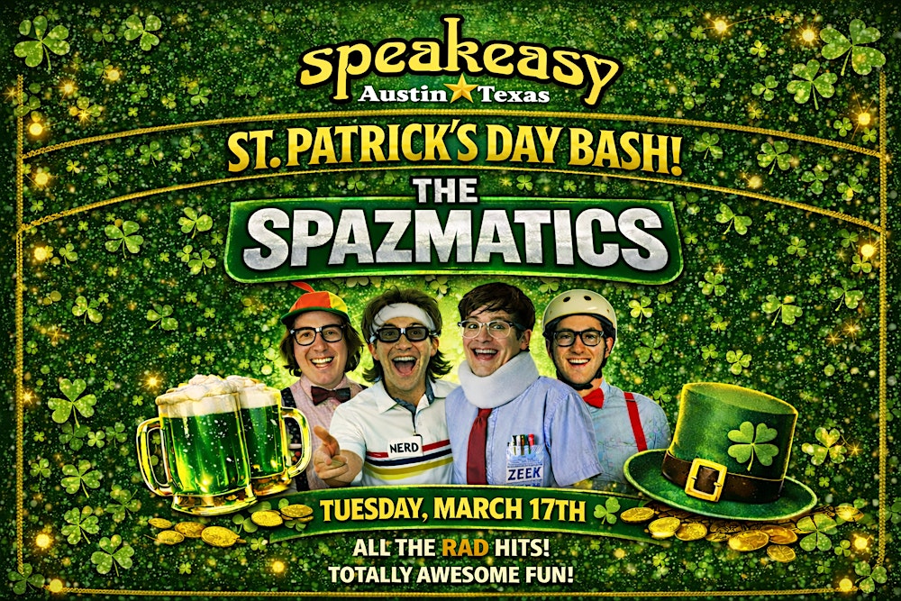 The Spazmatics St. Patrick's Day Bash at Speakeasy