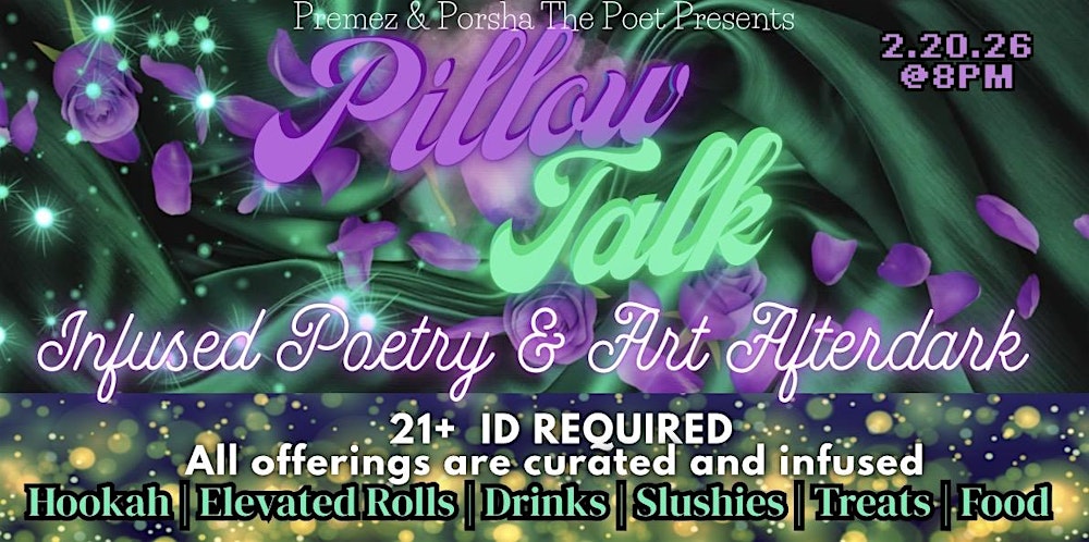 Pillow Talk ~ Infused, Poetry & Art AfterDark