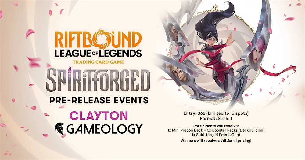 RIFTBOUND - Spiritforged Pre-Release - Gameology CLAYTON - 11/02/26