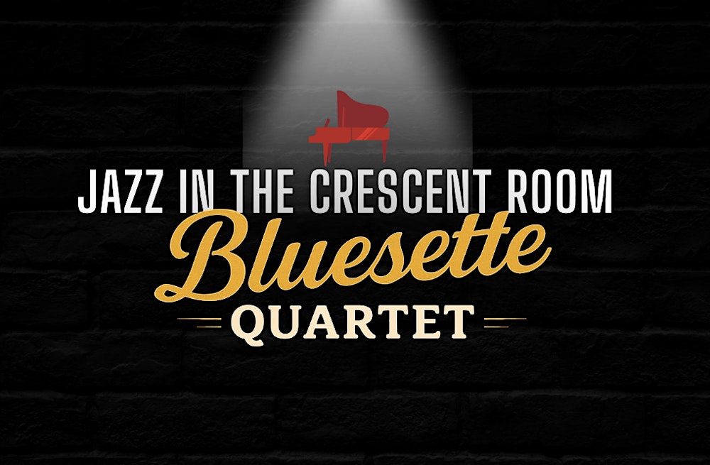 Jazz in The Crescent Room: John Burnett’s Bluesette Quartet Is Back