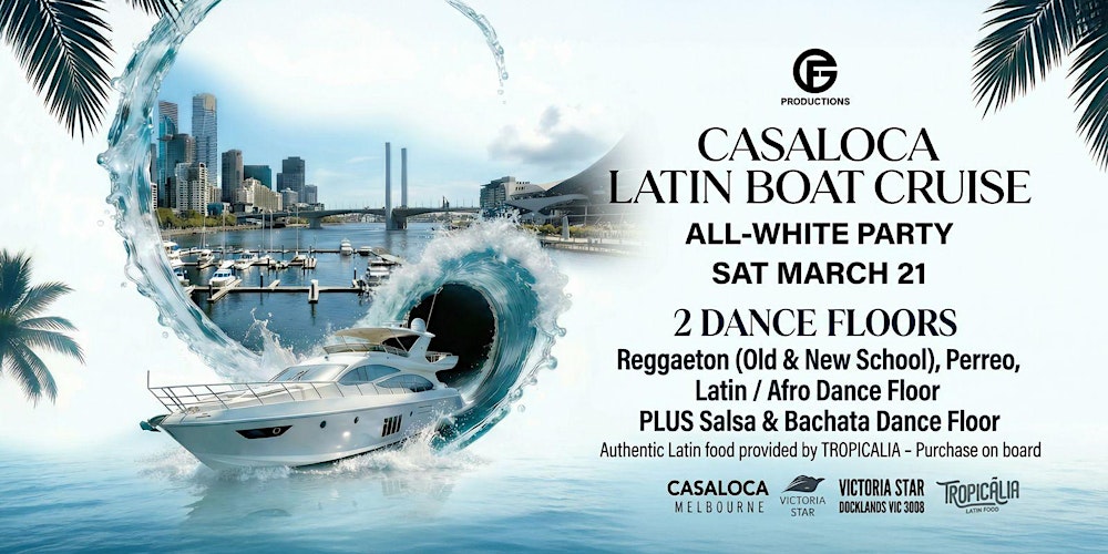 CASALOCA LATIN BOAT CRUISE • ALL-WHITE PARTY