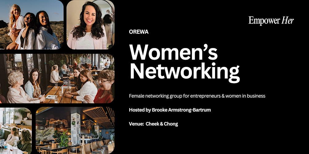 Orewa - Empower Her Networking - Self Love as a Business Strategy