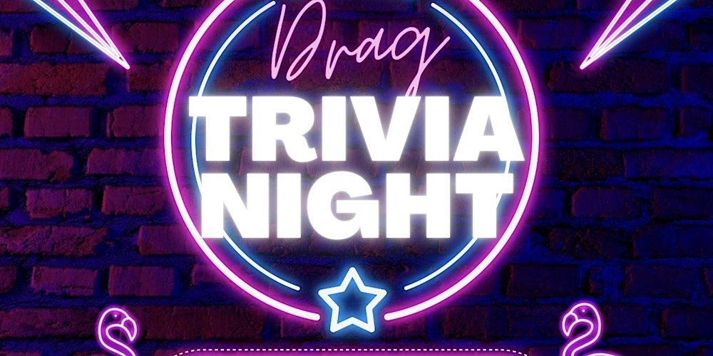 Drag Trivia Night- Saturday, March 28th, LOEV Moorabbin