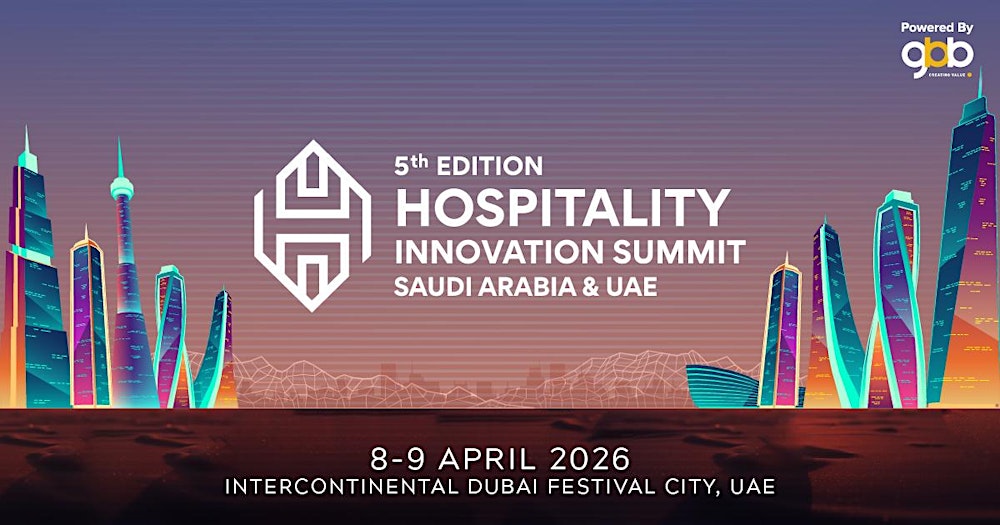 5th Edition Hospitality Innovation Summit - Saudi Arabia & UAE