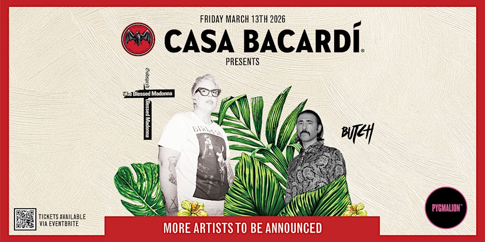 Casa Bacardi presents The Blessed Madonna & Butch