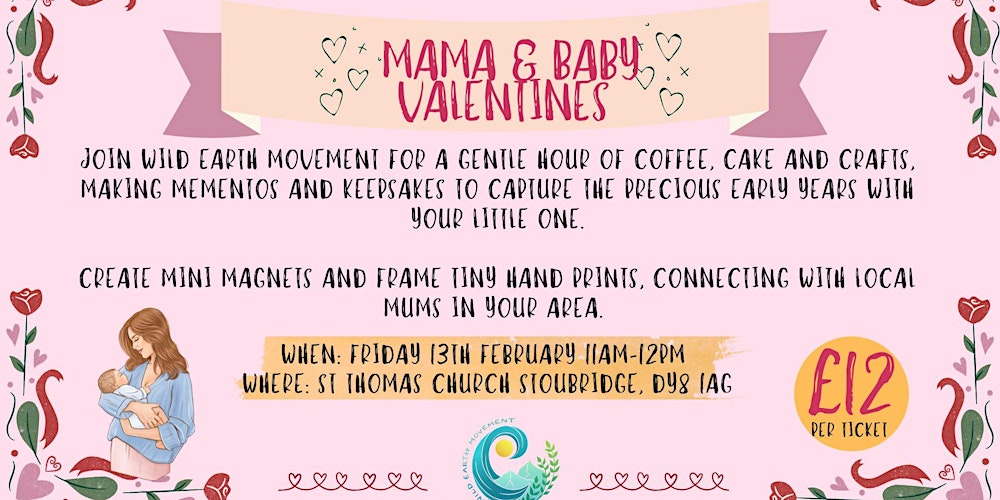 Valentines Mama & Me (Coffee, Cake and Crafts Baby Class)