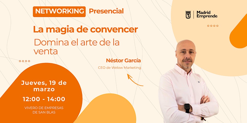 Networking en Madrid | La magia de convencer: domina el arte de la venta