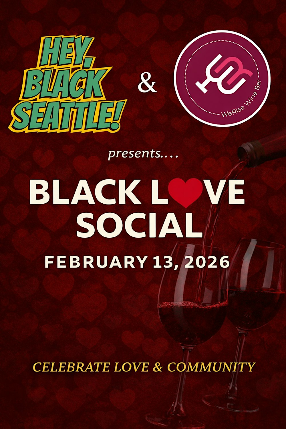 Hey Black Seattle x WeRise Wines Black Love Social