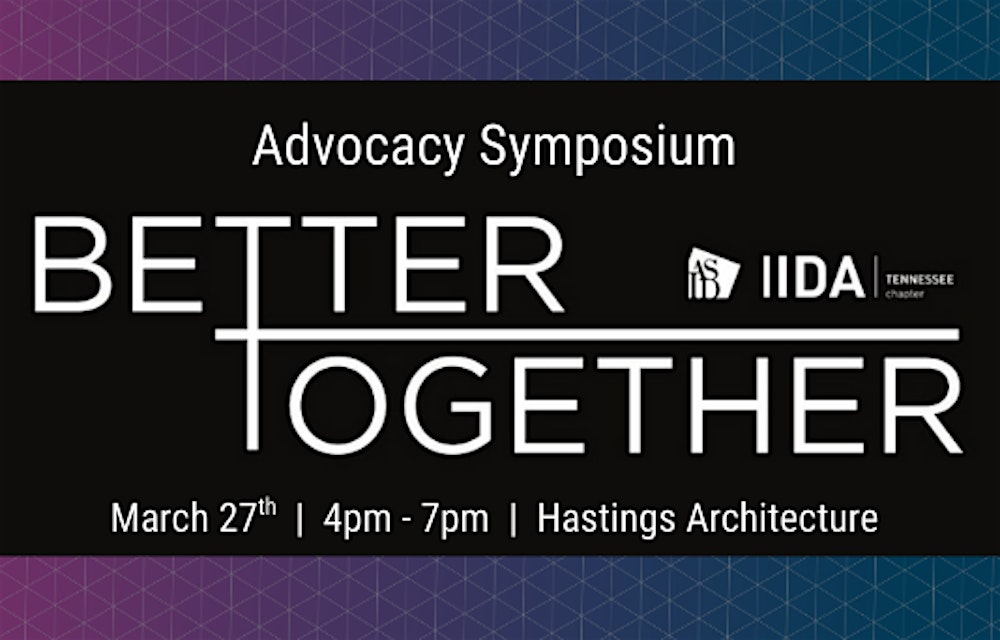 Better Together:  Interior Design Advocacy Symposium