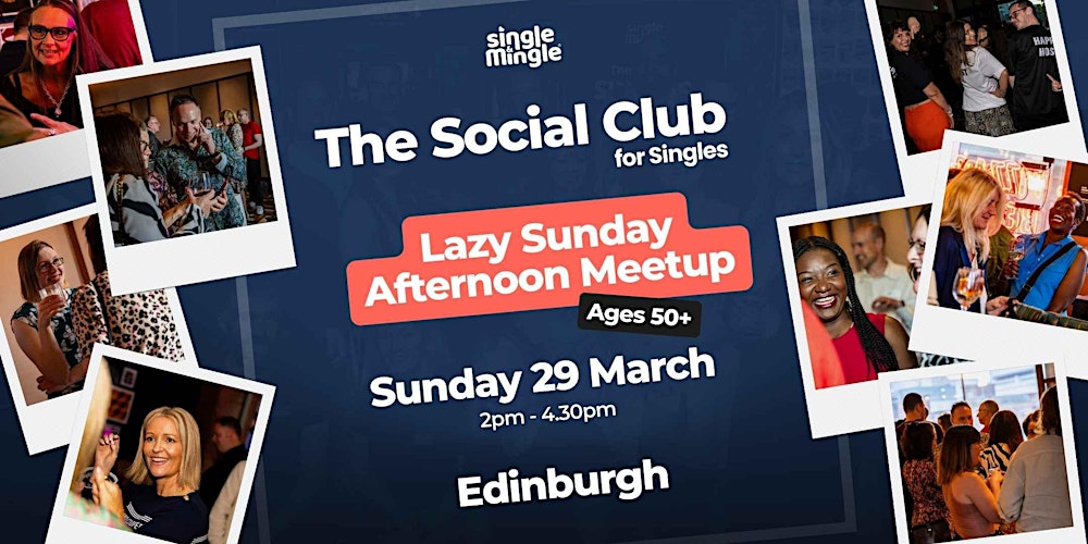 Lazy Sunday Afternoon Meetup (Ages 50+) Edinburgh
