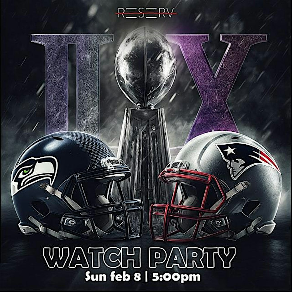 RESERV SUPERBOWL WATCH PARTY
