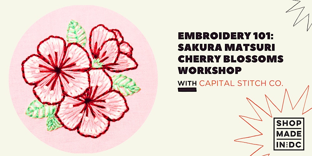 Embroidery 101: Sakura Matsuri Cherry Blossom Workshop w/Capital Stitch Co