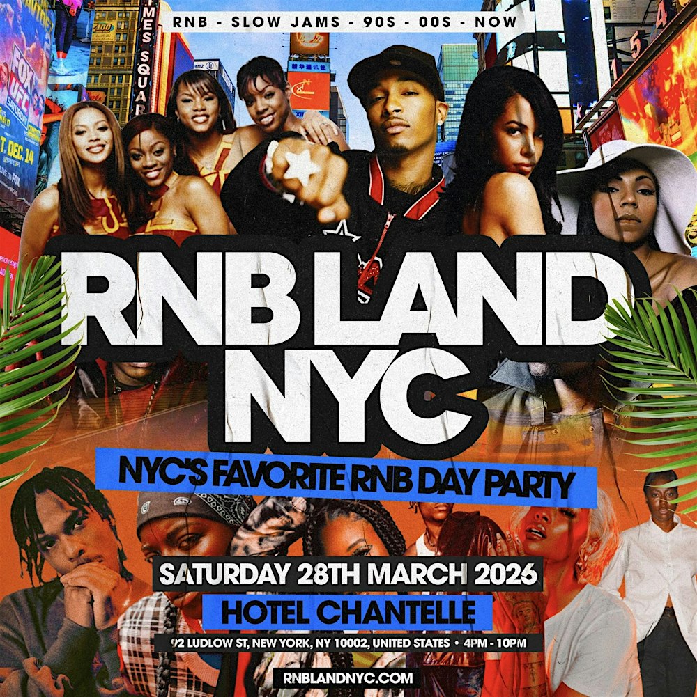 RNBLAND NYC - NYC's Biggest Summer Opening Day Party
