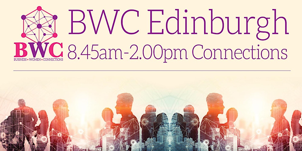 8.45AM Business Connections, BWC Edinburgh