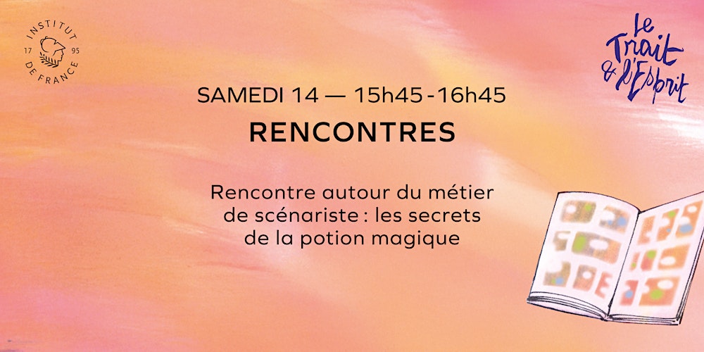 Rencontre autour du métier de scénariste : les secrets de la potion magique