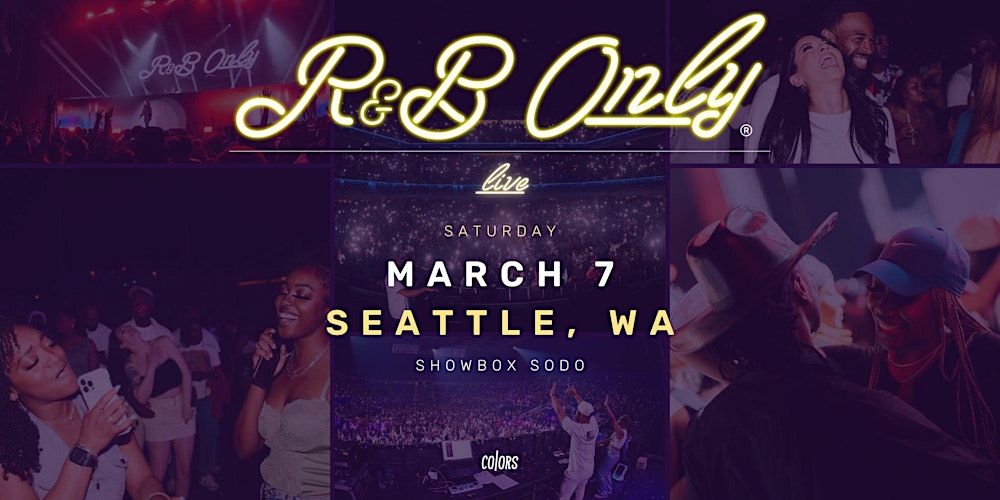 R&B ONLY LIVE - Seattle, WA