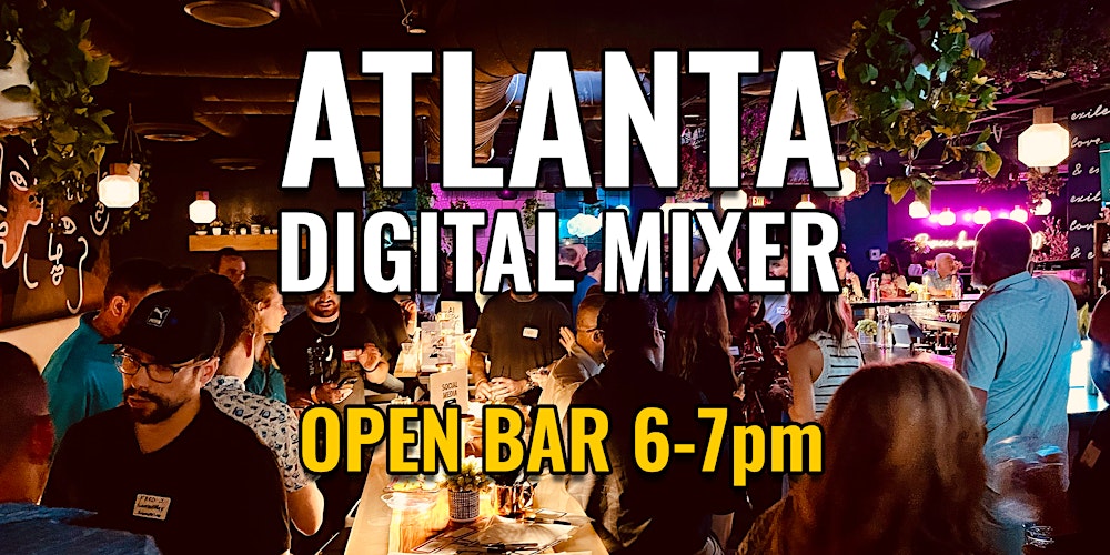 Atlanta Digital Mixer: eCommerce, Social Media, Advertising, AI & Tech Pros