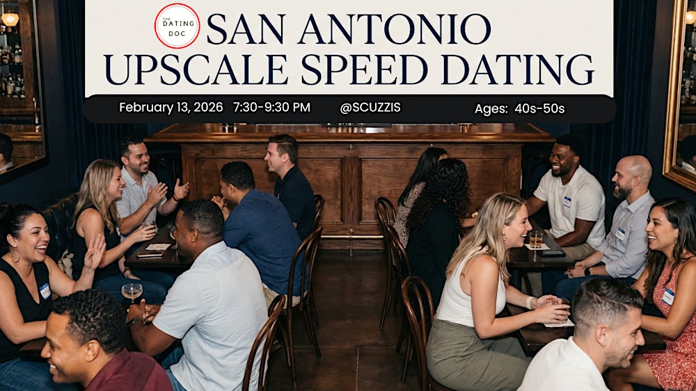 San Antonio Upscale Speed Dating (Ages: 40s-50s)