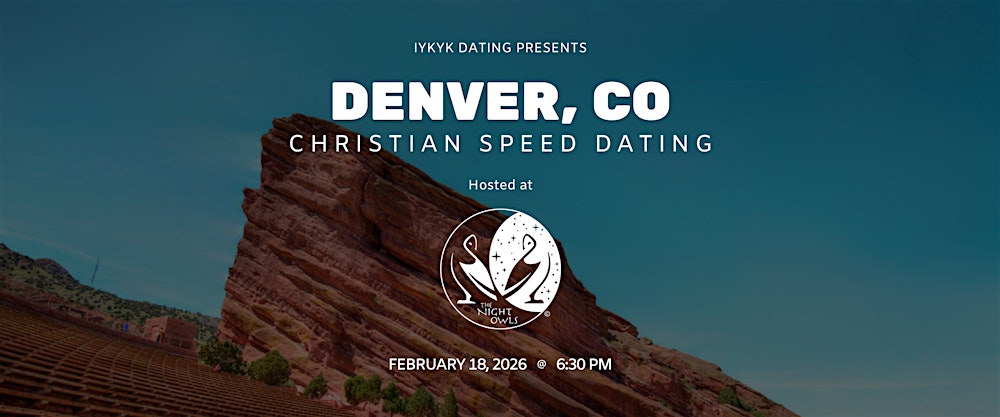 Denver Christian Speed Dating | IYKYK Dating | 20s-30s | 02/18/26