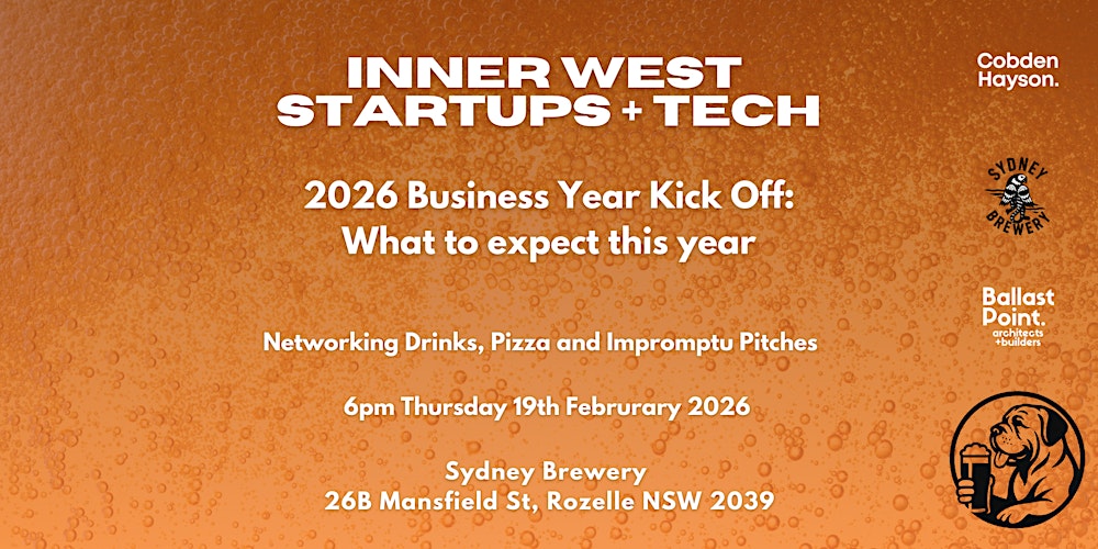 Inner West Startups + Tech: 2026 Business Year Kick Off