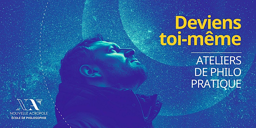 Deviens toi-même : atelier de philosophie pratique