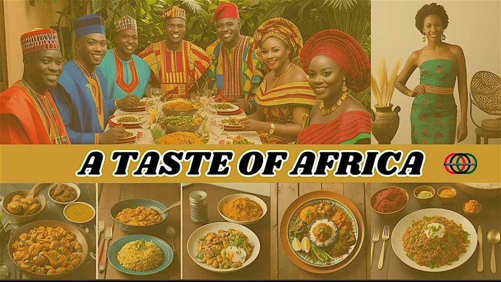 A Taste of Africa: An Evening of Food, Fashion, Music, and Culture
