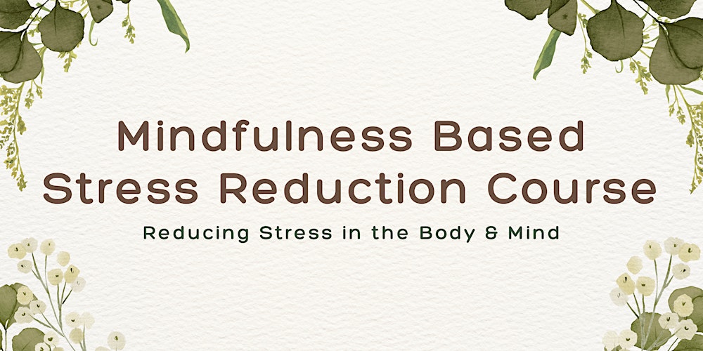 Mindfulness Based Stress Reduction by Angie Chew and Clarinda