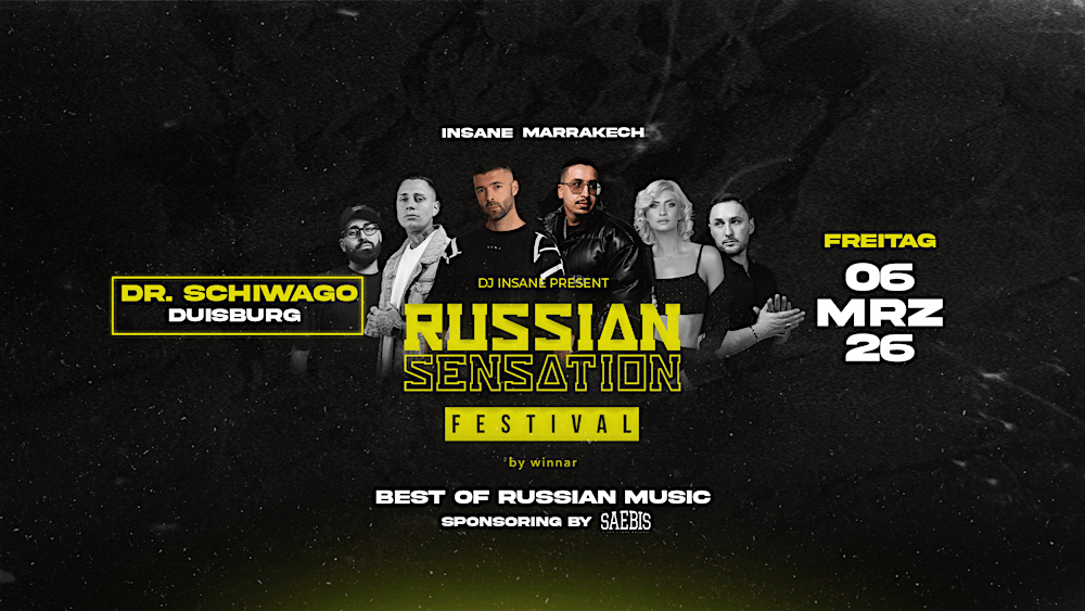 Russian Sensation Festival X DUISBURG - Dr. Schiwago