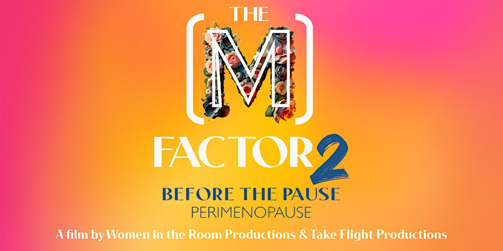 The M Factor 2: Before The Pause  (Perimenopause) - Tampa, FL