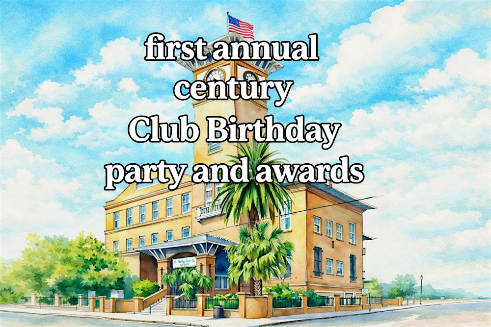 The First Annual Century Club Birthday Party & Awards