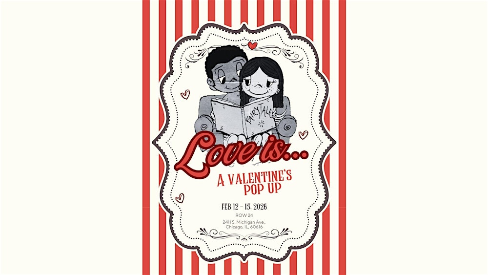 LOVE IS... a Valentines Day Pop-Up Event