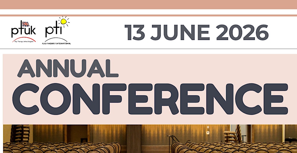 Play Therapy UK 2026 conference Moving Beyond Darkness