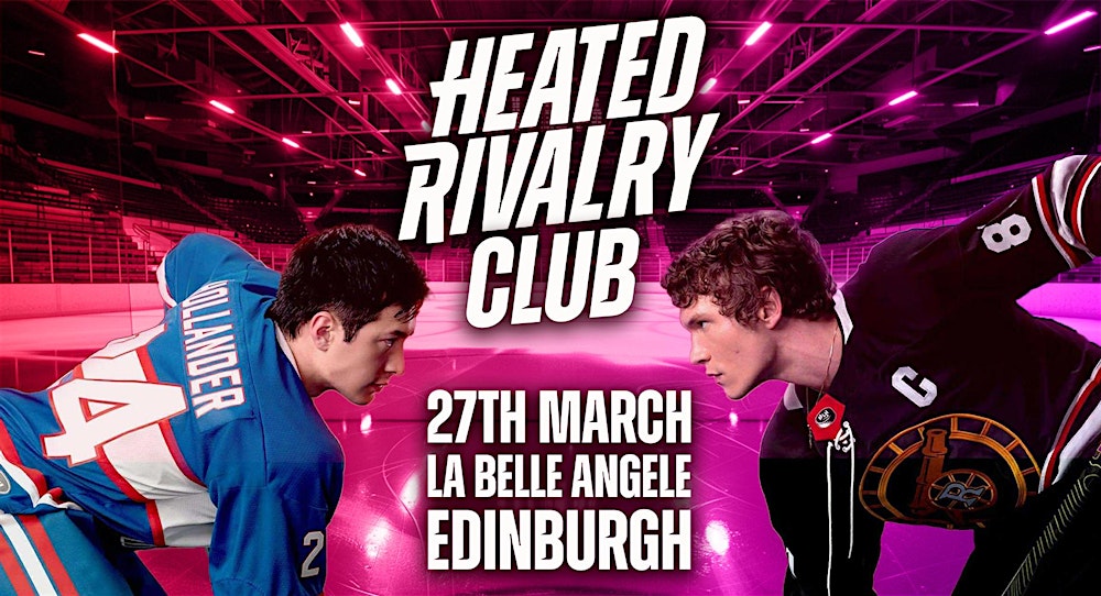 Heated Rivalry Club Night (Edinburgh) - Night 2