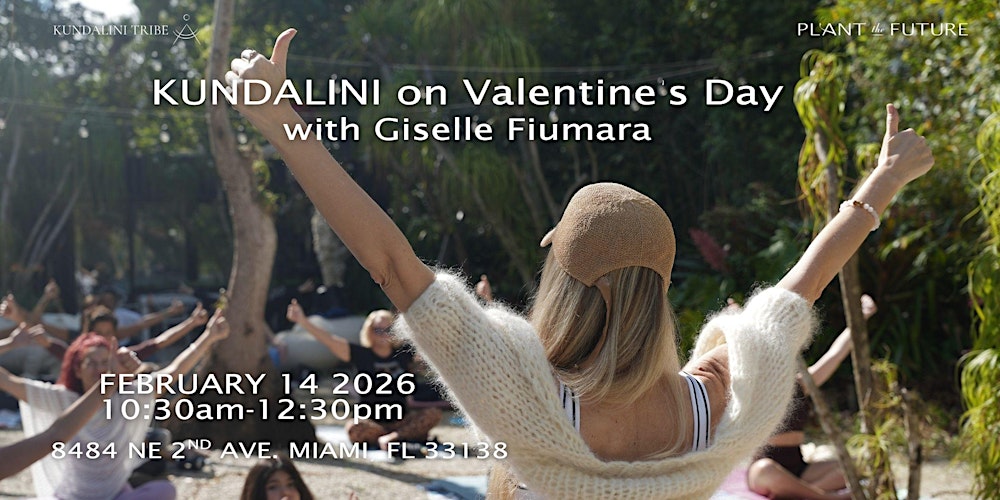 VALENTINE'S DAY- A Kundalini Experience at Plant The Future