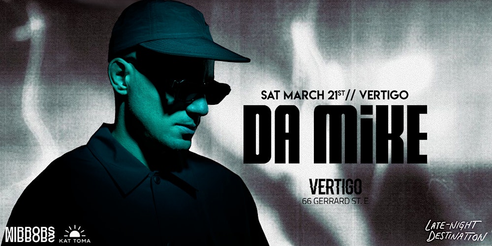 Vertigo ⋄⋄ Da Mike | Sat March 21st