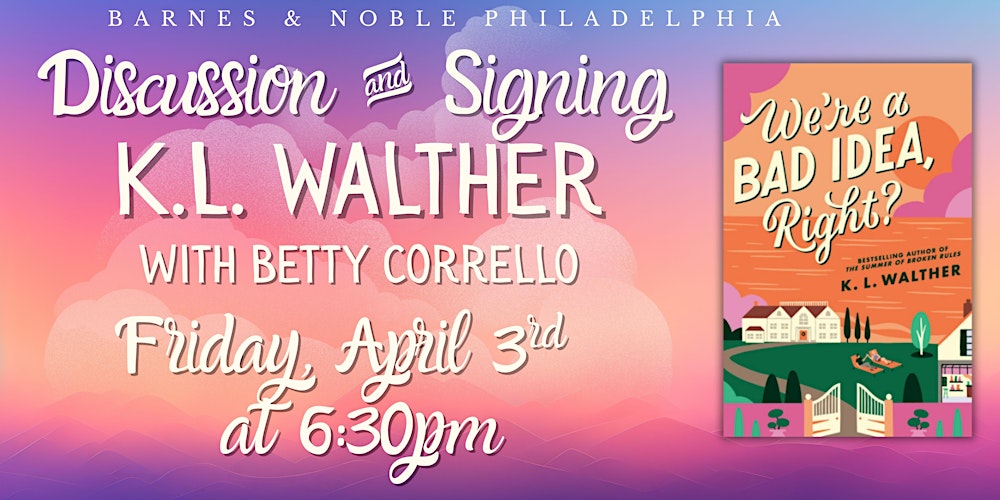 K. L. Walther celebrates We're a Bad Idea, Right? on April 3rd at 6:30pm