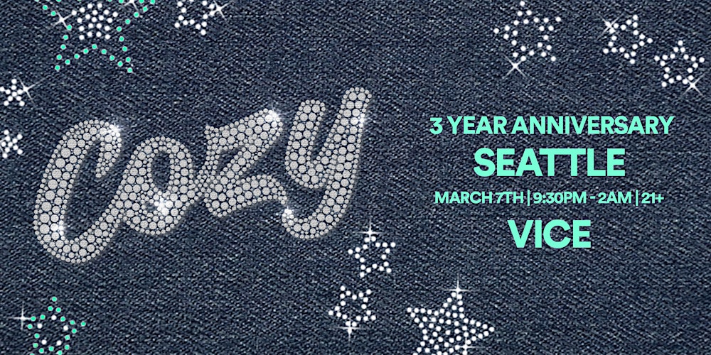 Cozy - Seattle - 3 Year Anniversary - VICE - Throwback Current R&B HipHop
