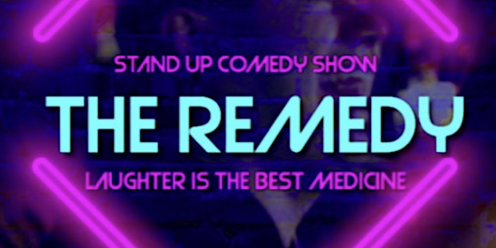 THURSDAY, APRIL 9TH, 2026 | REMEDY! A Stand-Up Comedy Show