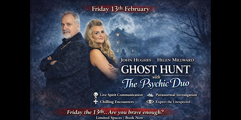 John Hughes & Helen Millward – 'Ghost Hunt' with The Psychic Duo!