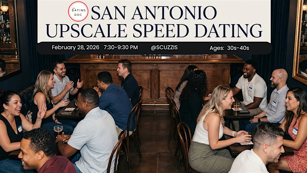 San Antonio Upscale Speed Dating (Ages: 30s-40s)