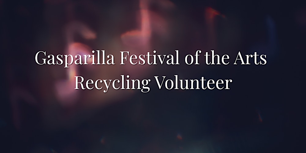 Gasparilla Festival of the Arts recycling volunteer