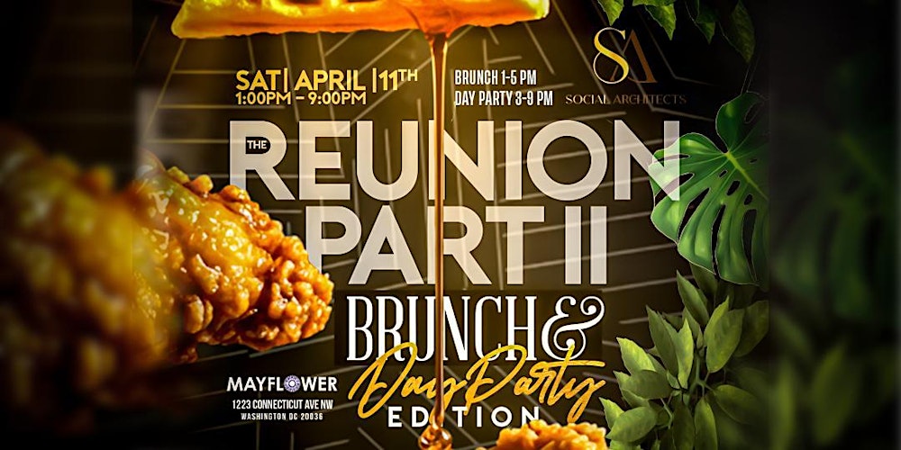 THE REUNION PART II - BRUNCH & DAY PARTY EDITION