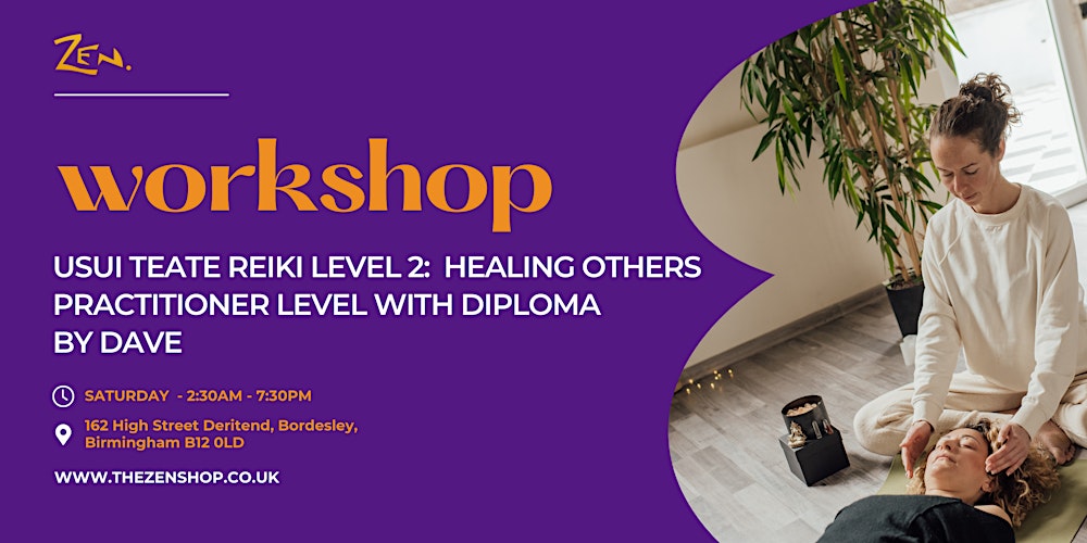 Reiki Level 2 Workshop:   Healing others  - Practitioner Level
