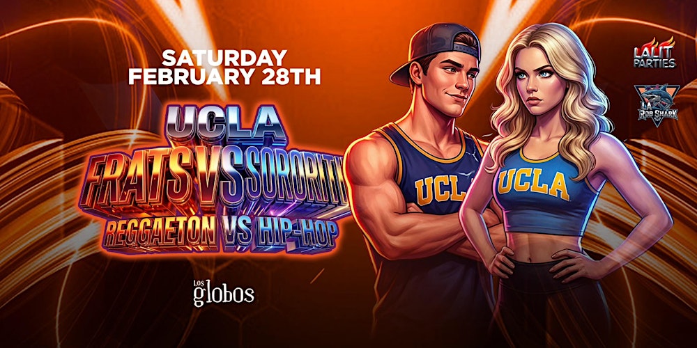 18+ FREE // SATURDAY UCLA FRATS VS SORORITY'S FREE WITH RSVP