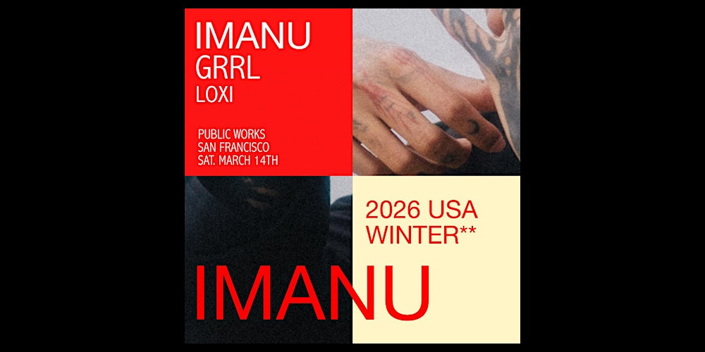 IMANU, GRRL & LOXI presented by Public Works